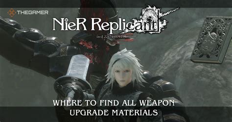 nier replicant weapon upgrade materials